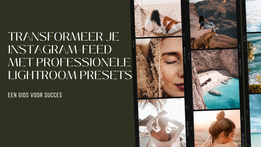 Transformeer je Instagram-feed met professionele Lightroom Presets: Een Gids voor Succes
